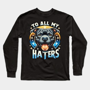 Funny Pitbull To All My Haters Shirt Pitbull Dog Lover Gift Long Sleeve T-Shirt